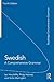 Swedish: A Comprehensive Gr...