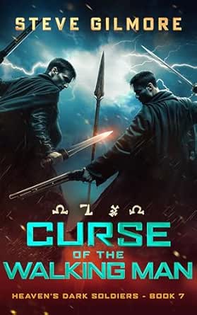 Curse of the Walking Man (Heaven's Dark Soldiers #7)