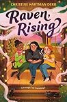 Raven, Rising by Christine Hartman Derr