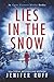 LIES IN THE SNOW (Agent Victoria Heslin Series)