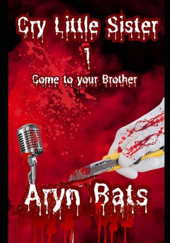 Cry Little Sister 1: Come to your Brother (Paperback)