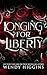 Longing for Liberty