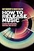 How to Release Music: A Gui...