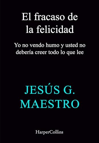El fracaso de la felicidad (Spanish Edition)