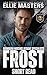 FROST by Ellie Masters FROST by Ellie Masters