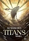 Le Sang des Titan...