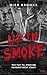 Up in Smoke - Was tust du, ...