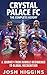 Crystal Palace FC: The Comp...
