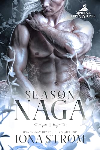 Season of Naga Volume 1 : Naga Romance (Brides of the Serpent Stones)