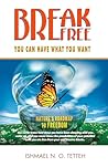 Break Free: You C...