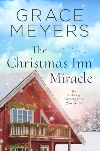 The Christmas Inn Miracle (The Stockbridge Christmas Series Book 3)