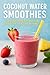 Coconut Water Smoothie Revo...