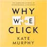 Why We Click: The...