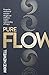 Pure Flow by Mike Newell