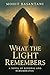 What the Light Remembers by Mohit Basantani