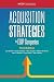 Acquisition Strategies for ...