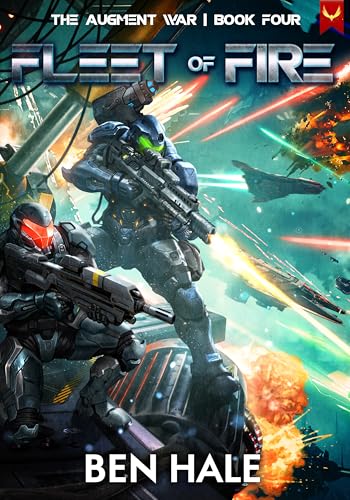 Fleet of Fire (The Augment War Book 4)