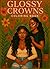 Glossy Crowns by S. Howard