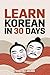 LEARN KOREAN IN 30 DAYS: Ma...