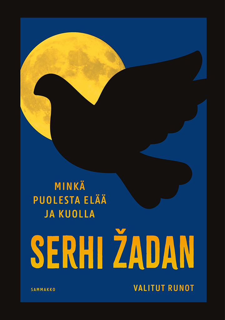 Minkä puolesta elää ja kuolla (Hardcover)