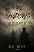 The Shadows Whisper