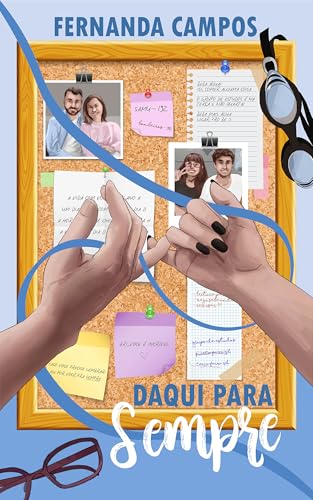 Daqui Para Sempre: um romance friends to lovers com cientistas brasileiros (Portuguese Edition)