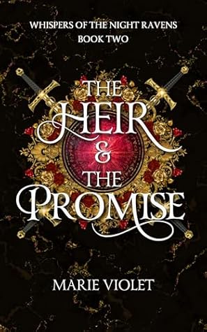 The Heir & The Promise (Whispers of the Night Ravens Book 2)