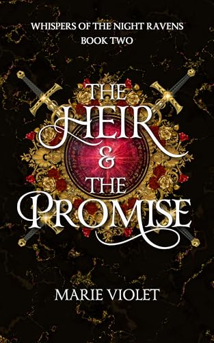 The Heir & The Promise (Whispers of the Night Ravens Book 2)