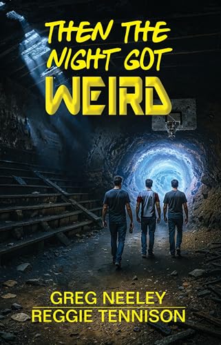 Then the Night Got Weird: A Surreal Time-Bending Adventure (Kindle Edition)