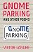GNOME PARKING: and other poems