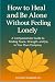 How to Heal and Be Alone Wi...