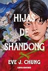 Hijas de Shandong (Spanish Edition)