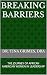 BREAKING BARRIERS: THE JOUR...