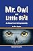 Mr. Owl and Little Bird: An...
