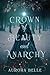 Crown of Beauty and Anarchy (Kingdoms of Anarchy)