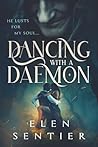 Dancing with a Daemon?: He lusts for my soul ... (Celtic Noir Romance)