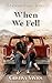 When We Fell (Machado Family #1)