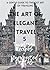 The Art of Elegant Travel: ...