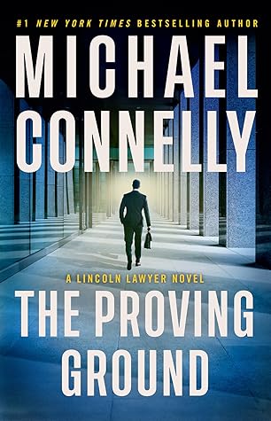 The Proving Ground (The Lincoln Lawyer, #8)