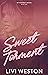 Sweet Torment by Livi Weston Sweet Torment by Livi Weston