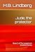 Jude, the protector by M.B. Lindberg