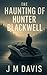 The Haunting of Hunter Blackwell by J M Davis