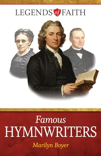 Famous Hymnwriters (Legends of Faith)