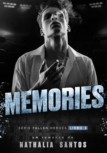 MEMORIES (FALLEN HEROES Livro 3) (Portuguese Edition)