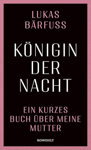Königin der Nacht: Ein kurzes Buch über meine Mutter (German Edition)