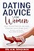 Dating Advice for Women by A.M. Benjamin Dating Advice for Women by A.M. Benjamin