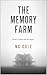 The Memory Farm by NC Cole