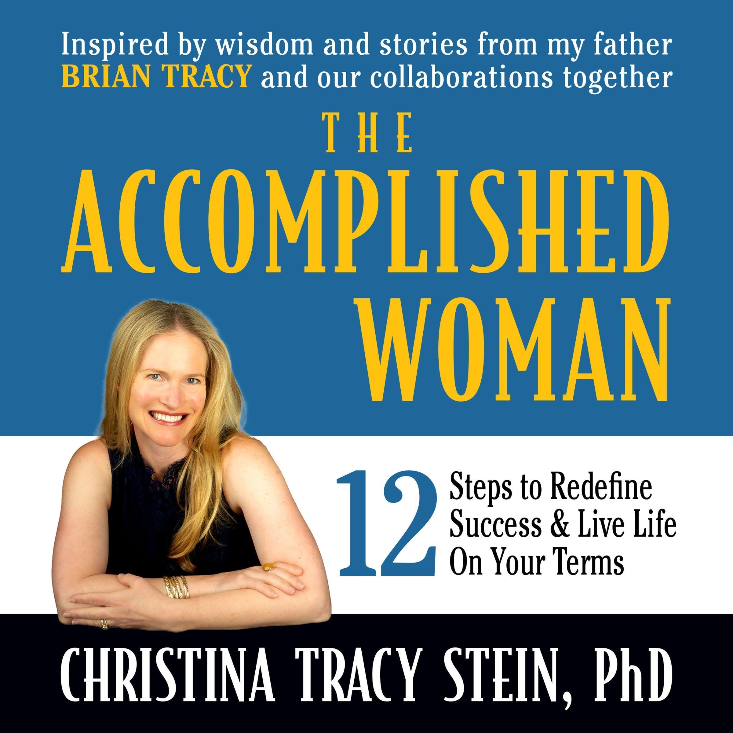 The Accomplished Woman: 12 Steps to Redefine Success and Live Life on Your Terms (Audible Audio)
