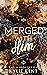 Merged With Him by Kylie Kent