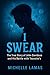 I Swear: The True Story of ...